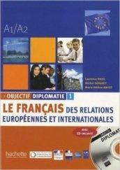 Objectif diplomatie. Livre de l'élève. Con CD Audio. Per gli Ist. Professionali. 1.