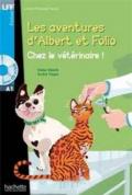 Chez le veterinaire. Les aventures d'Albert et Folio. A1. Con CD Audio formato MP3