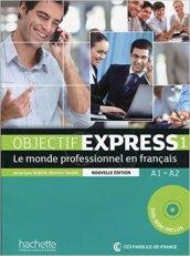 Objectif express. Livre de l'élève. Per le Scuole superiori. Con CD-ROM vol.1