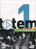 TOTEM 1: CAHIER D'ACTIVITES + CD AUDIO