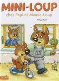 Mini-loup chez papi et mamie loup. Per la Scuola elementare