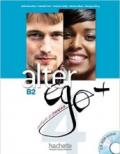 Alter ego +. Livre de l'eleve. Con CD-ROM. Con espansione online. Vol. 4