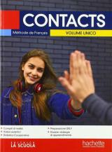 Contacts. Méthode de français. Volume unico. Con Cahier. Per le Scuole superiori. Con ebook. Con espansione online. Con CD-Audio