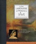 Le Petit Larousse de l'histoire de l'art. Per le Scuole superiori