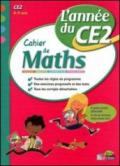 Cahier de maths, l'année du CE2. 8-9 ans. Calcul, mesure, géométrie, problèmes. Per la Scuola elementare