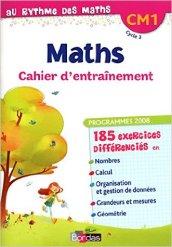 Maths. CM1. Cahier d'entraînement. Per la Scuola elementare