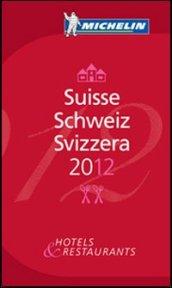 Suisse, Schweiz, Svizzera 2012. La guida rossa. Ediz. multilingue