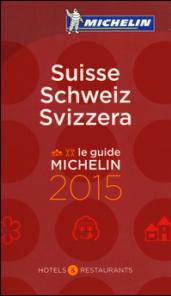 Suisse, Schweiz, Svizzera 2015. La guida rossa. Ediz. italiana, francese e tedesca