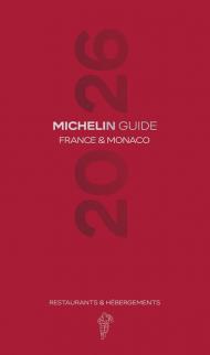 France & Monaco 2026. Guide Michelin. Restaurants & hébergements