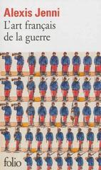 L'ART FRANCAIS DE LA GUERRE