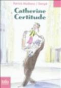 CATHERINE CERTITUDE