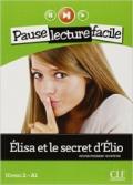 Elisa et le secret d'Elio. Con CD Audio