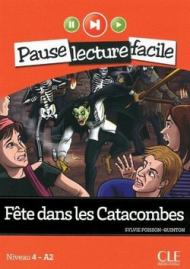 Fete dans les catacombes. Con CD Audio