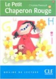 Le petit chaperon rouge. Per la Scuola elementare