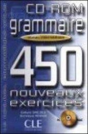 Grammaire. 450 nouveaux exercices. Niveau intermédiaire. Per la Scuola magistrale. Con CD-ROM