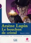 Arsène Lupin, le bouchon de cristal (1CD audio)