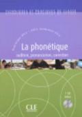 La Phonetique. Audition. Correction. Prononciation + Audio CD