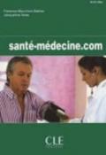 Sante-medicine.com. Per gli Ist. Tecnici e professionali (Collection.com-activités)