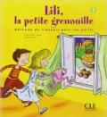 Lili petite grenouille. Livre de l'élève. Per la Scuola elementare vol.1