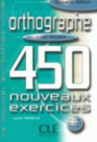 Orthographe niveau débutant : 450 nouveaux exercices