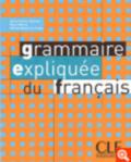 Grammaire expliquée du français. Niveau intermédiaire. Per le Scuole superiori