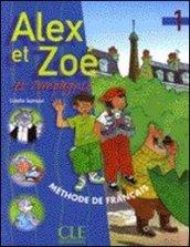 Alex et Zoé et compagnie. Livre de l'élève. Per le Scuole elementari: 1