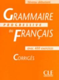 Grammaire Progressive Du Francais 1: Corriges