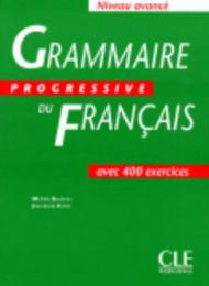 Grammaire progressive du français. Niveau avancé. Per le Scuole superiori