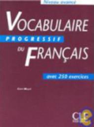 Vocabulaire progressif. Niveau avancé. Avec 250 exercices. Per le Scuole superiori. 3.