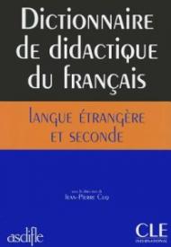 Dictionnaire de didactique du français langue étrangère et seconde