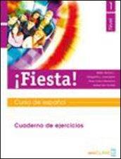 ¡Fiesta! Cuaderno de ejercicios. Per le Scuole superiori: 1