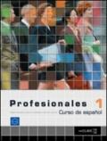 Profesionales. Libro del alumno. Per gli Ist. tecnici e professionali: 1