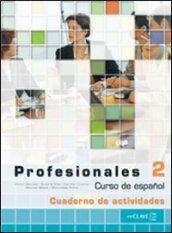 Profesionales. Ejercicios. Per gli Ist. tecnici e professionali. Con CD Audio: 2