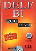 Nouveau Delf. B1. 200 activités. Per le Scuole superiori. Con CD Audio