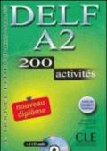 Delf. A2. 200 activités. Per le Scuole superiori. Con CD Audio