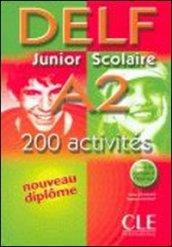 Nouveau Delf junior scolaire. A2. Livret de corigés. Per la Scuola magistrale