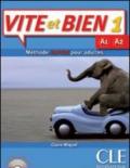 Vite et bien! A1/A2. Per le Scuole superiori. Con CD Audio [Lingua francese]