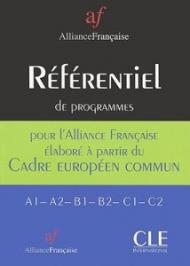 Référentiel de Programmes pour l'Alliance Française. élaboré à partir du cadre Européen Commun. Référentiel de Programmes pour l'Alliance Française ... Européen Commun. A1 / A2 / B1 / B2 / C1 / C2