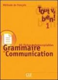 Tout va bien! Fichier complémentaire de grammaire et communication. Per le Scuole superiori (Methode de francais)