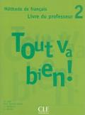 Tout va bien ! 2 : Livre du professeur