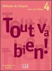 Tout va bien! Livre de l'élève. Portfolio. Per le Scuole superiori vol.4