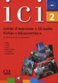 Ici. Cahier d'exercices. Fichier Découvertes. Con CD Audio. Vol. 2