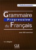 Grammaire progressive. Niveau perfectionnement. Per le Scuole superiori. Con espansione online