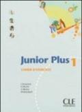 Junior plus. Cahier d'exercices. Per la Scuola secondaria di primo grado. 1.