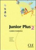 Junior plus. Cahier d'exercices. Per la Scuola secondaria di primo grado. 2.