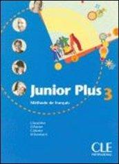 Junior plus. Livre de l'élève. Per la Scuola secondaria di primo grado. 3.