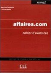 Affaires.com. Cahier d'exercices. Per le Scuole superiori