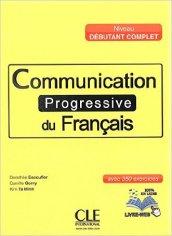 Communication progressive du français. A1-B1. Per le Scuole superiori. Con CD Audio. Con espansione online