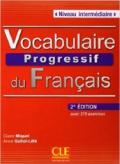 Vocabulaire progressif. Niveau intermediaire. Per le Scuole superiori. Con CD Audio