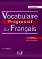 Vocabulaire progressif. Niveau avancé. Con espansione online. Per le Scuole superiori